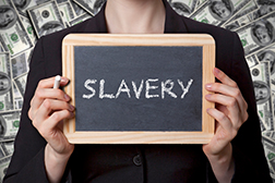 La esclavitud moderna no paga